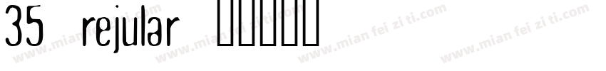 35 rejular字体转换